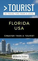 GREATER THAN A TOURIST- FLORIDA USA: 50 Travel Tips from a Local 