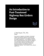 An Introduction to Post-Tensioned Highway Box Girders Design
