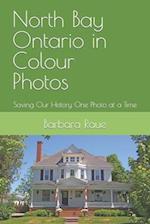 North Bay Ontario in Colour Photos: Saving Our History One Photo at a Time 