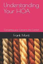 Understanding Your HOA Second Edition: Converting your Concerns into Comfort 