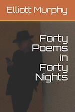 Forty Poems in Forty Nights