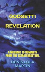 GODSETTI REVELATION: A Message To Humanity From The Extraterrestrial 
