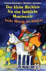 Das Kleine Büchlein Für Eine Fröhliche Martinszeit - Sankt Martin Mit Kindern