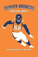 Denver Broncos Trivia Quiz Book 2