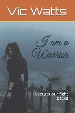 I Am a Warrior