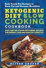 Ketogenic Diet Slow Cooking Cookbook