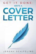 Get It Done: Write a Cover Letter 