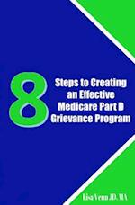 8 Steps to Creating an Effective Medicare Part D Grievance Program