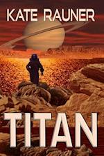 Titan: Colonizing Saturn's Moon 
