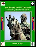 The Sword Arm of Chivalry