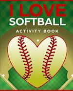 I Love Softball Activity Book