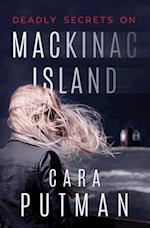 Deadly Secrets on Mackinac Island: A Romantic Suspense Novel 