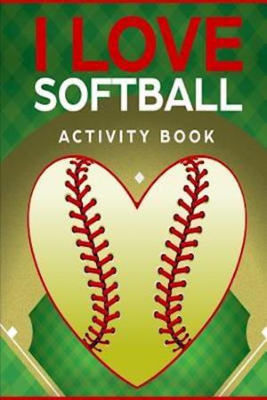 I Love Softball Activity Book