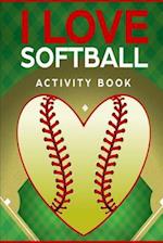 I Love Softball Activity Book