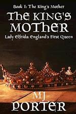 The King's Mother: Sequel to The First Queen of England Trilogy 