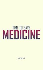 Time to Save Medicine