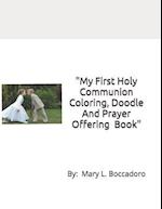 My First Holy Communion Coloring, Doodle and Prayer Offering Book