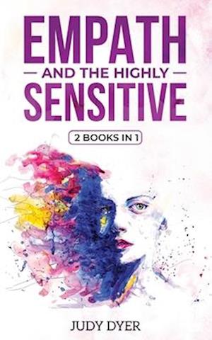 Empath and The Highly Sensitive: 2 Books in 1