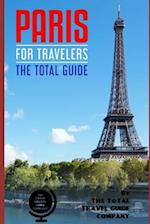 Paris for Travelers. the Total Guide