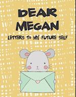 Dear Megan, Letters to My Future Self