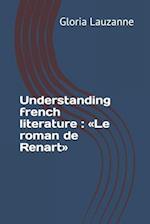 Understanding french literature : Le roman de Renart 