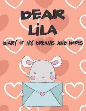 Dear Lila, Diary of My Dreams and Hopes