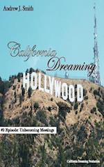 Unbecoming Meetings (#2 of California Dreaming)