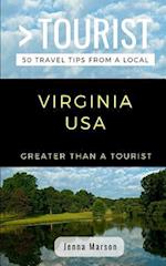 GREATER THAN A TOURIST- VIRGINIA USA: 50 Travel Tips from a Local 
