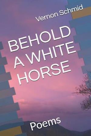 Behold a White Horse