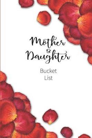 Mother and Daughter Bucket List