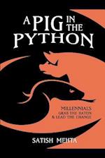 A PIG IN THE PYTHON: MILLENNIALS - GRAB THE BATON & LEAD THE CHANGE 