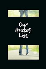 Our Bucket List