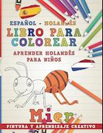 Libro Para Colorear Español - Holandés I Aprender Holandés Para Niños I Pintura Y Aprendizaje Creativo