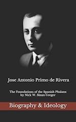 Jose Antonio Primo de Rivera: The Foundations of the Spanish Phalanx 