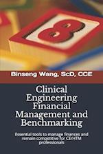 Clinical Engineering Financial Management and Benchmarking: Essential tools to manage finances and remain competitive for clinical engineering/health