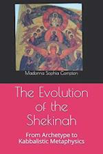 The Evolution of the Shekinah