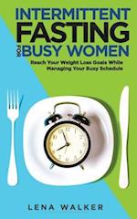 Intermittent Fasting for Busy Women