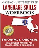 Massachusetts Test Prep Language Skills Workbook Synonyms & Antonyms