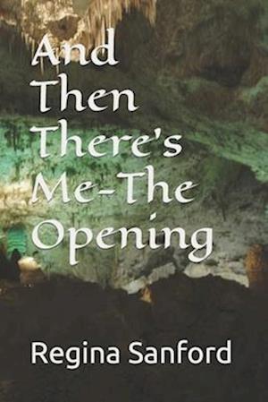 And Then There's Me-The Opening