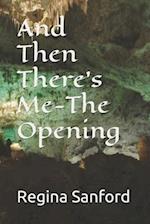 And Then There's Me-The Opening 