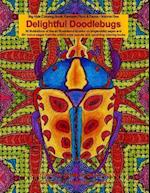 Delightful Doodlebugs: Big Kids Coloring Book: Fantastic Flora & Fauna - Volume One - Delightful Doodlebugs 