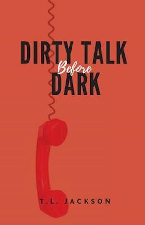 Dirty Talk Before Dark