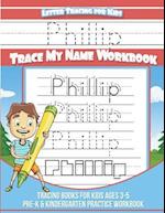 Phillip Letter Tracing for Kids Trace My Name Workbook