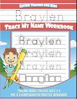 Braylen Letter Tracing for Kids Trace My Name Workbook