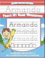 Armando Letter Tracing for Kids Trace My Name Workbook