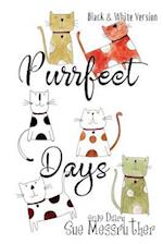 Purrfect Days - Black and White Version