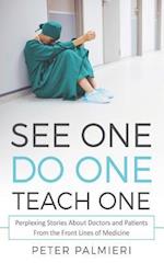 See One, Do One, Teach One