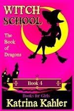 WITCH SCHOOL - Book 4: The Book of Dragons 