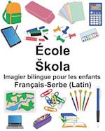 Français-Serbe (Latin) École/Skola Imagier Bilingue Pour Les Enfants