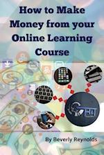 How to Make Money from Your Online Learning Course
